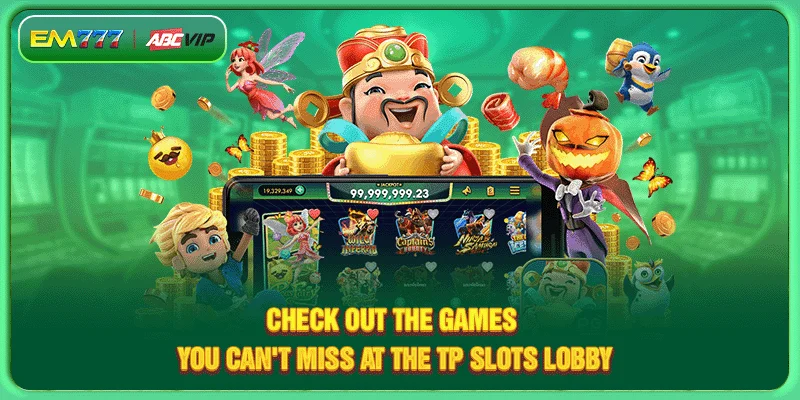 Check out the games you can't miss at the TP Slots lobby