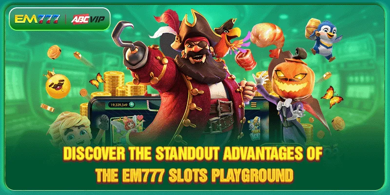 Discover the standout advantages of the EM777 Slots playground