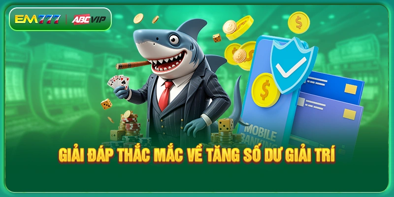 Answering questions about increasing entertainment balance