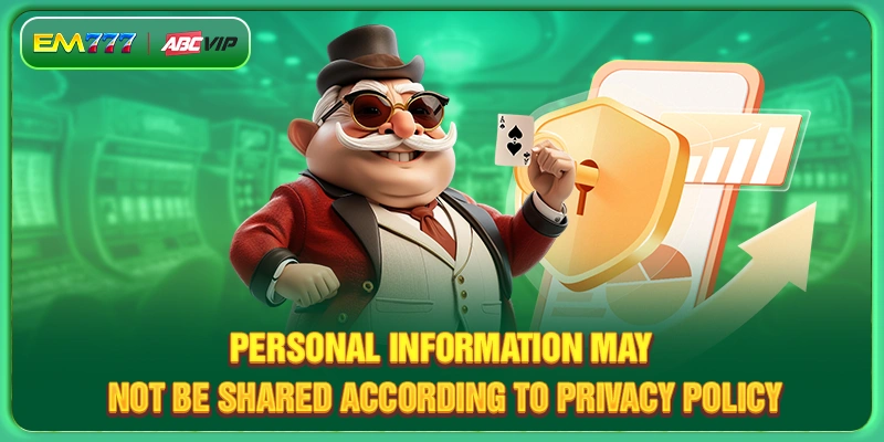 Personal information may not be shared according to privacy policy